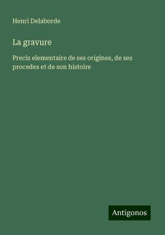 La gravure - Delaborde, Henri