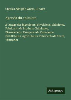 Agenda du chimiste - Wurtz, Charles Adolphe; Salet, G.