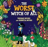 The Worst Witch of All The Worst Witch of All