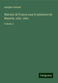 Histoire de France sous le ministere de Mazarin, 1651-1661