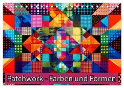 Patchwork - Farben und Formen (Tischkalender 2025 DIN A5 quer), CALVENDO Monatskalender - Calvendo;Michel, Susan