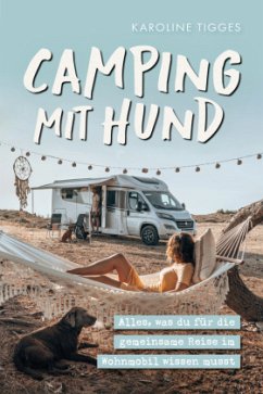 Camping mit Hund - Tigges, Karoline