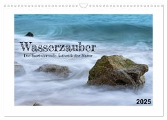 Wasserzauber (Wandkalender 2025 DIN A3 quer), CALVENDO Monatskalender - Calvendo;Pelz, Daniel