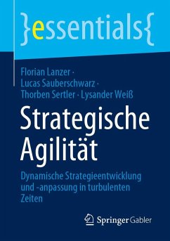 Strategische Agilität - Lanzer, Florian;Sauberschwarz, Lucas;Sertler, Thorben