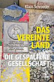 Das vereinte Land. Die gespaltene Gesellschaft