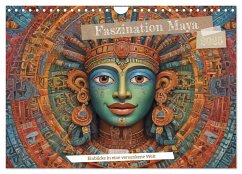 Faszination Maya: Einblicke in eine versunkene Welt (Wandkalender 2025 DIN A4 quer), CALVENDO Monatskalender