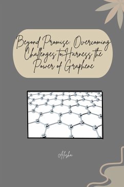 Cover Beyond Promise: Overcoming Challenges to Harness the Power of Graphene