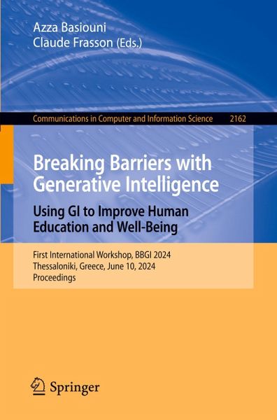 Breaking Barriers with Generative Intelligence. Using GI to Improve Human Education and Well-Being Breaking Barriers with Generative Intelligence. Using GI to Improve Human Education and Well-Being