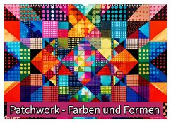 Patchwork - Farben und Formen (Wandkalender 2025 DIN A2 quer), CALVENDO Monatskalender - Calvendo;Michel, Susan