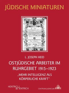 Ostjüdische Arbeiter im Ruhrgebiet 1915-1923 - Heid, Joseph L.