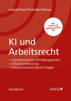 KI und Arbeitsrecht - Laimer, Hans Georg;Peer, Melina;Tinhofer, Andreas