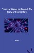 From Our Galaxy to Beyond: The Story of... - Bild 1
