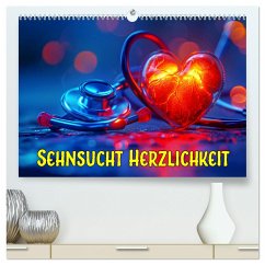 Sehnsucht Herzlichkeit (hochwertiger Premium Wandkalender 2025 DIN A2 quer), Kunstdruck in Hochglanz - Calvendo;Michel, Susan