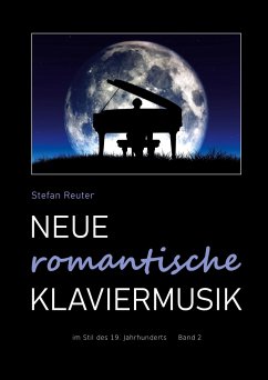 Neue romantische Klaviermusik - Reuter, Stefan