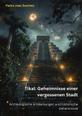 Tikal: Geheimnisse einer vergessenen Stadt