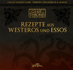 Rezepte aus Westeros und Essos - Monroe-Cassel, Chelsea