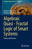 Algebraic Quasi-Fractal Logic of Smart Systems Algebraic Quasi-Fractal Logic of Smart Systems