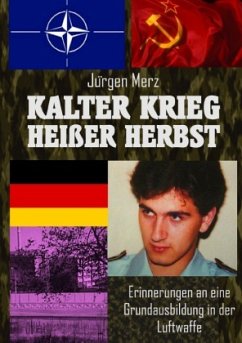 KALTER KRIEG HEIßER HERBST - Merz (ps.), Jürgen