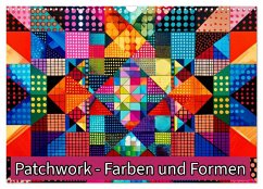 Patchwork - Farben und Formen (Wandkalender 2025 DIN A3 quer), CALVENDO Monatskalender - Calvendo;Michel, Susan