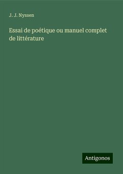 Essai de poétique ou manuel complet de littérature - Nyssen, J. J.