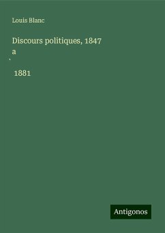 Discours politiques, 1847 a¿ 1881 - Blanc, Louis