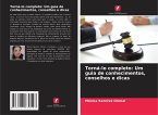 Torná-lo completo: Um guia de conhecimentos, conselhos e dicas