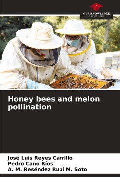 Honey bees and melon pollination - Reyes Carrillo, José Luis;Cano Ríos, Pedro;Rubi M. Soto, A. M. Reséndez