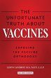 The Unfortunate Truth About Vaccines - Bild 1