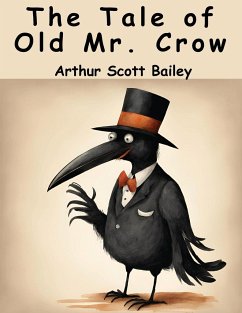 The Tale of Old Mr. Crow - Arthur Scott Bailey