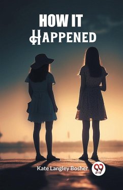 How It Happened - Bosher, Kate Langley