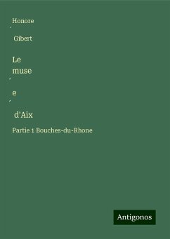 Le muse¿e¿ d'Aix - Gibert, Honore¿