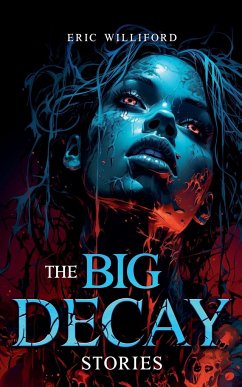 The Big Decay - Williford, Eric