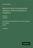 Histoire du droit et des institutions politiques, civiles et judiciaires de l'Angleterre