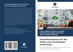 Umweltmanagement für den Aufbau einer nachhaltigen Entwicklung - Amaya Corredor, Carlos Alberto;Hernández Contreras, Carolina;Vargas Buitrago, Alba J