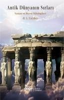 Antik Dünyanin Sirlari;Yunan ve Roma Mitolojileri - A. Guerber, H.