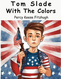 Tom Slade With The Colors - Percy Keese Fitzhugh