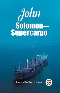 John Solomon Supercargo - Bedford-Jones, Henry