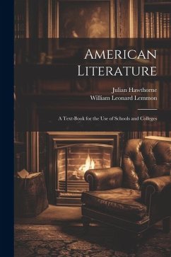 American Literature - Hawthorne, Julian; Lemmon, William Leonard