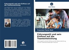 Führungsstil und sein Einfluss auf die Teamentwicklung - Hom, Franciele Flavia