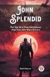 John Splendid The Tale Of A Poor... - Bild 1