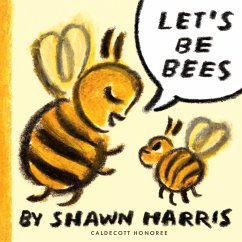 Let's Be Bees - Harris, Shawn
