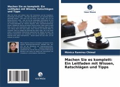 Machen Sie es komplett: Ein Leitfaden mit Wissen, Ratschlägen und Tipps - Ramírez Chimal, Mónica