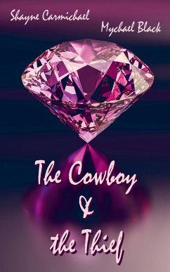 The Cowboy & the Thief - Black, Mychael; Carmichael, Shayne