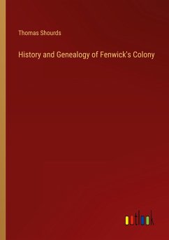 History and Genealogy of Fenwick's Colony - Shourds, Thomas