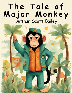 The Tale of Major Monkey - Arthur Scott Bailey