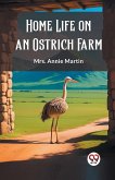 Home Life on an Ostrich Farm