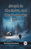 Joseph in the Snow, and The Clockmaker Vol. I