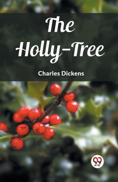 The Holly-Tree - Dickens, Charles