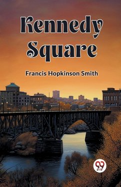 Kennedy Square - Smith, Francis Hopkinson