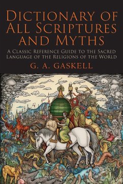 Dictionary of All Scriptures and Myths - Gaskell, G. A.